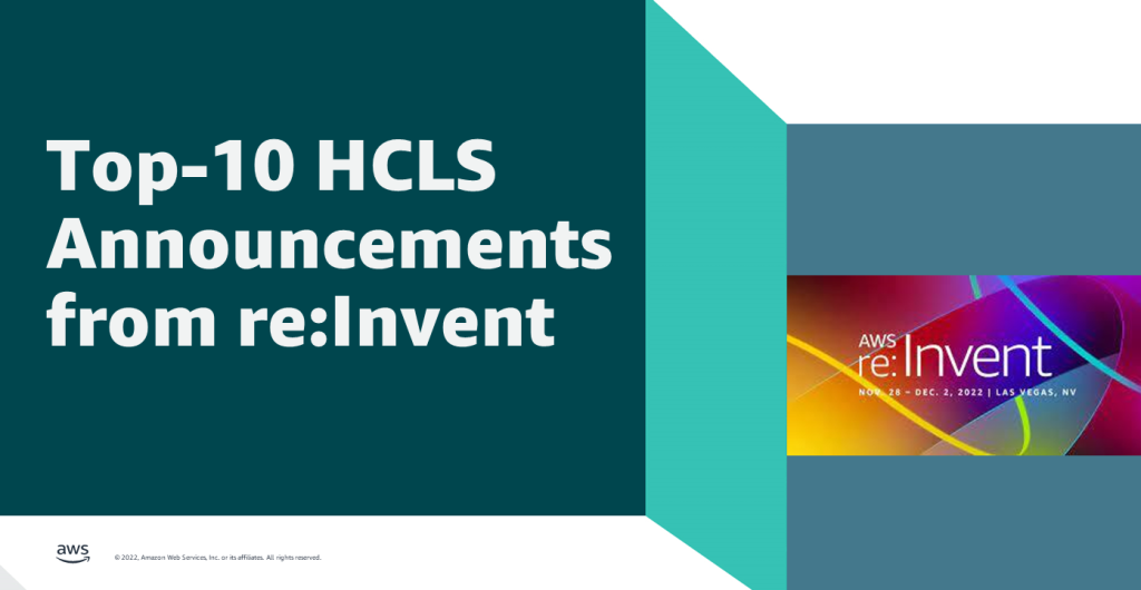 Top-10 HCLS Announcements from re:Invent