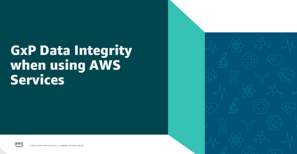 GxP Data Integrity when using AWS Services