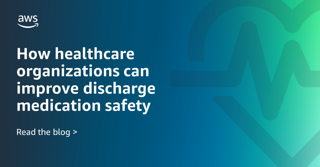 How healthcare organizations can improve discharge medication safety