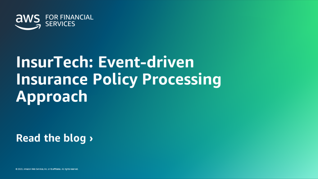 InsurTech: Event-driven Insurance Policy Processing Approach