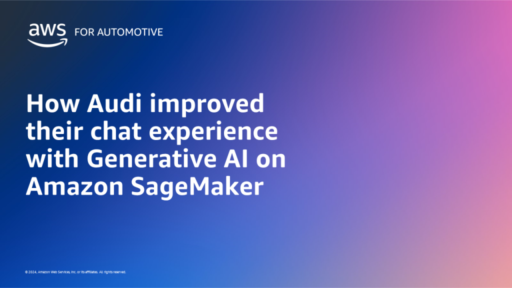 How Audi improved their chat experience with Generative AI on Amazon SageMaker