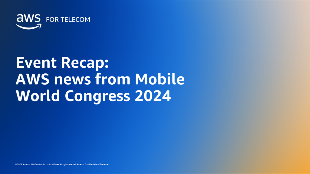 Event Recap: AWS news from Mobile World Congress 2024 feature card