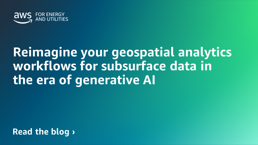 Reimagine your geospatial analytics workflows for subsurface data in the era of generative AI