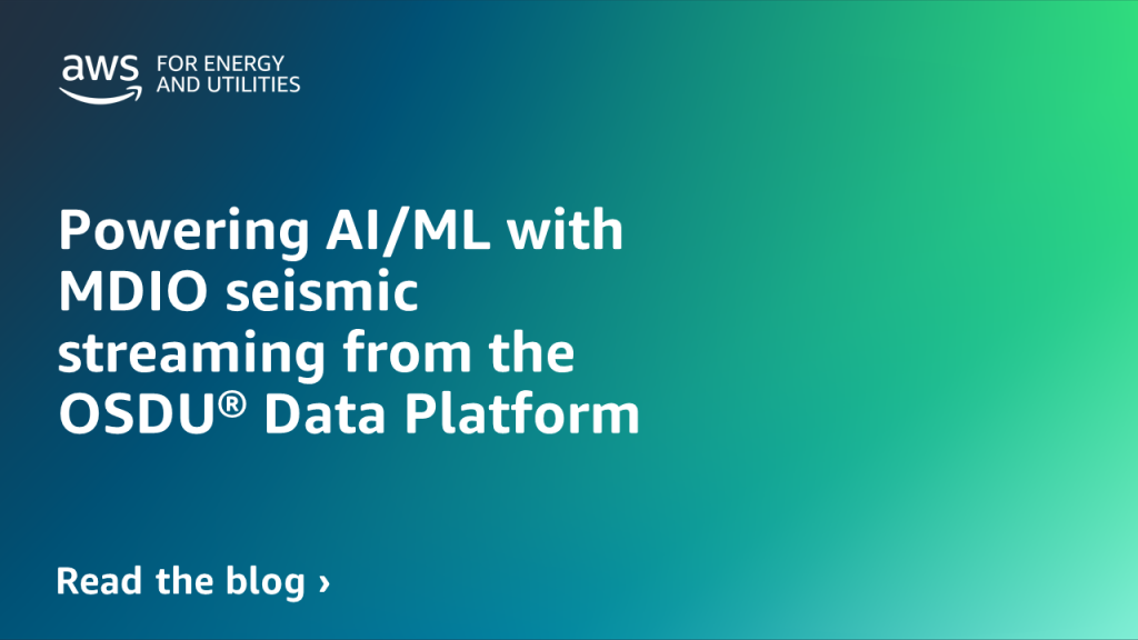 Powering AI/ML with MDIO seismic streaming from the OSDU® Data Platform