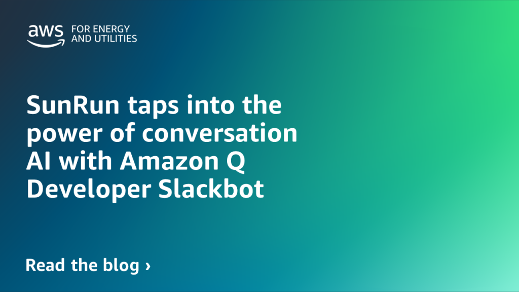 SunRun taps into the power of conversation AI with Amazon Q Developer Slackbot
