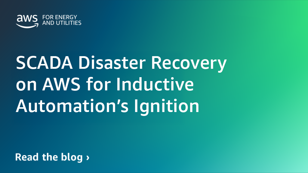 SCADA Disaster Recovery on AWS for Inductive Automation’s Ignition