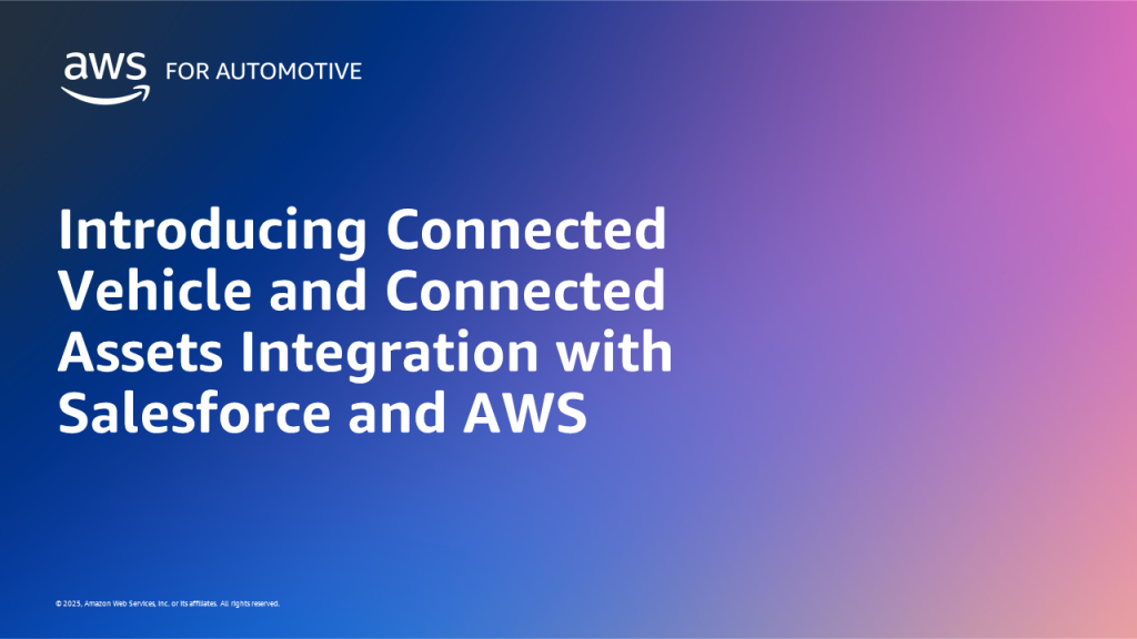 Introducing Connected Vehicle and Connected Assets Integration with Salesforce and AWS
