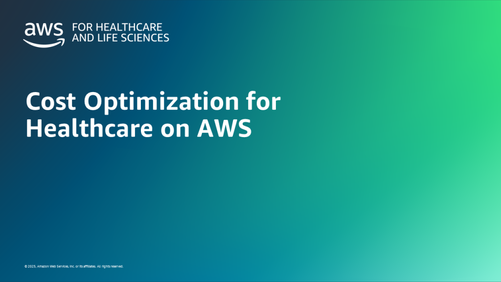 Cost Optimization for Healthcare on AWS