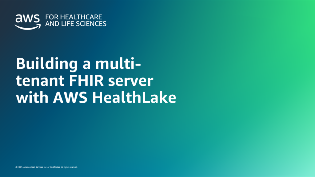 Building a multi-tenant FHIR server with AWS HealthLake