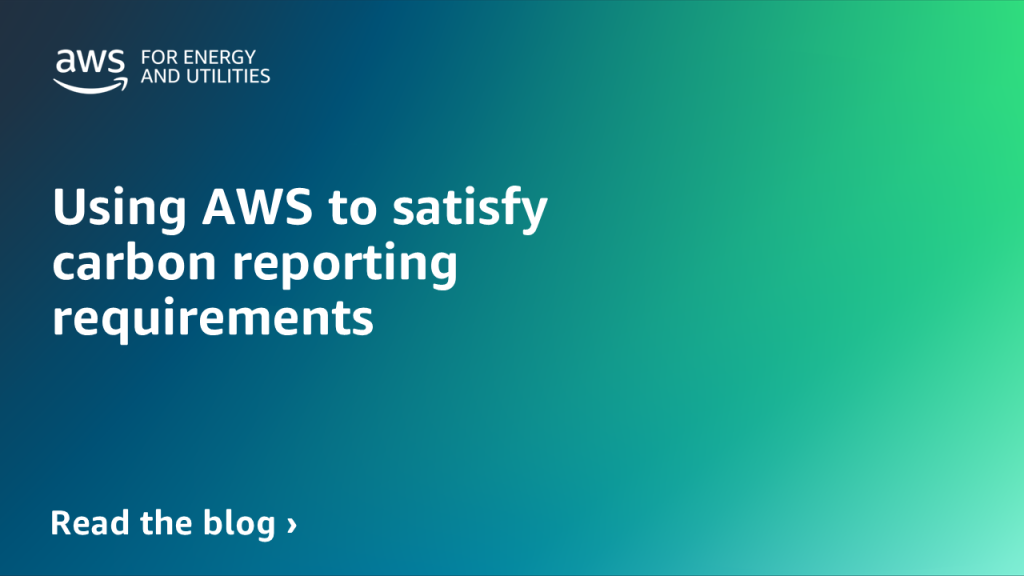 Using AWS to satisfy carbon reporting requirements