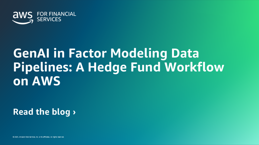 GenAI in Factor Modeling Data Pipelines: A Hedge Fund Workflow on AWS