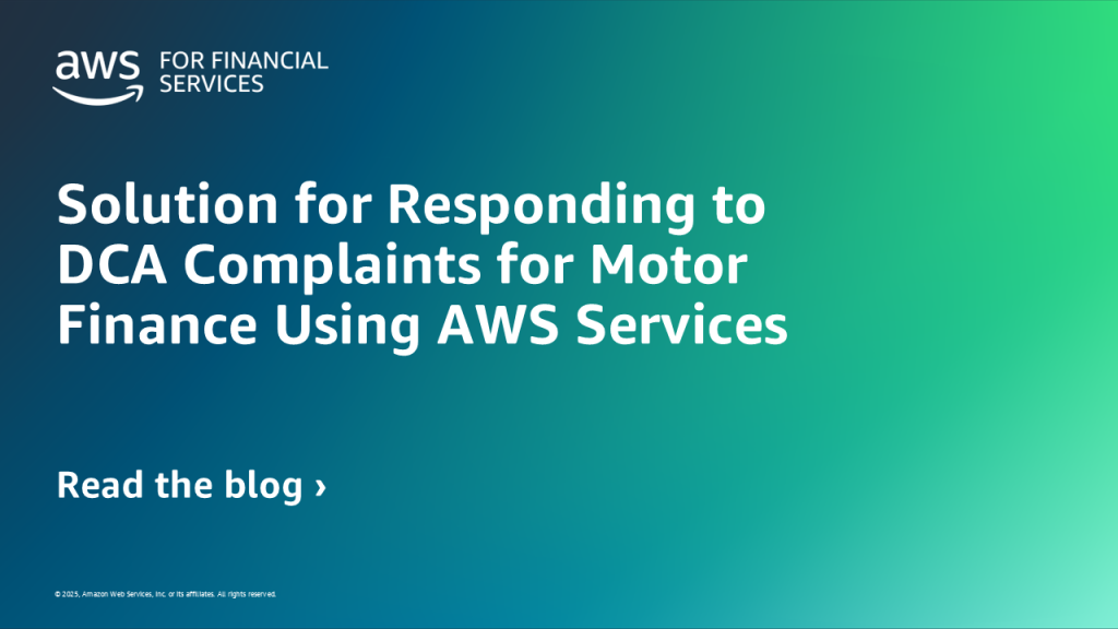 Solution for Responding to DCA Complaints for Motor Finance Using AWS Services