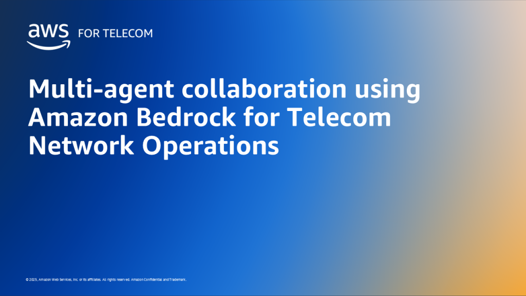 Multi-agent collaboration using Amazon Bedrock for Telecom Network Operations