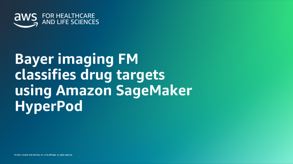 Bayer imaging FM classifies drug targets using Amazon SageMaker HyperPod