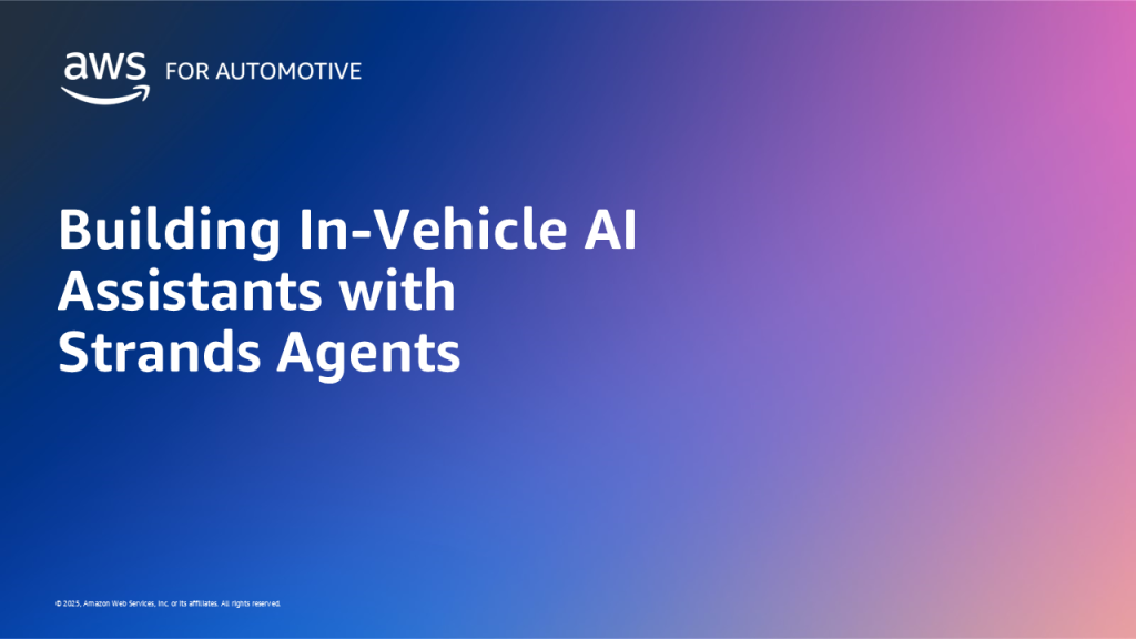 Building In-Vehicle AI Assistants with Strands Agents