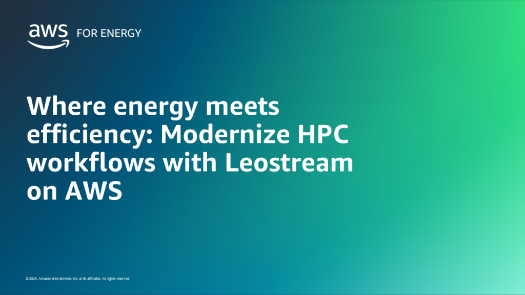 Where energy meets efficiency: Modernize HPC workflows with Leostream on AWS