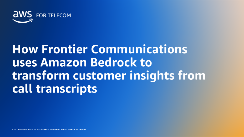 How Frontier Communications uses Amazon Bedrock to transform customer insights from call transcripts