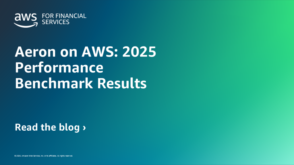 Aeron on AWS: 2025 Performance Benchmark Results