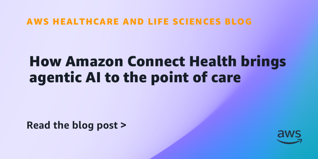 How Amazon Connect Health brings agentic AI to the point of care