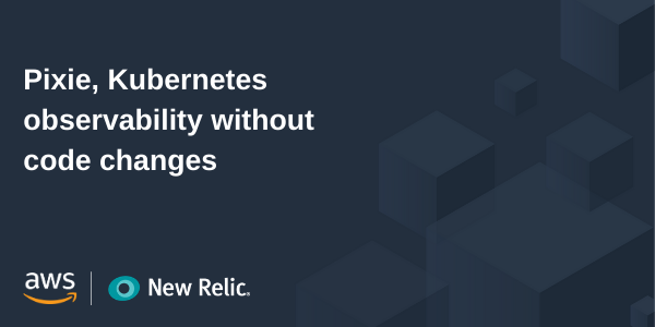 Pixie, Kubernetes observability without code changes