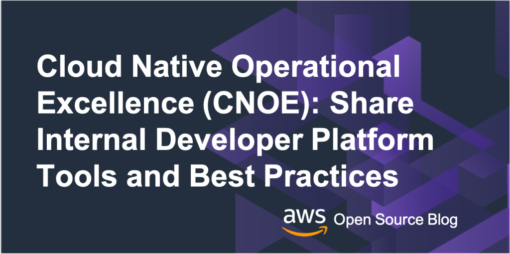 Cloud Native Operational Excellence (CNOE)