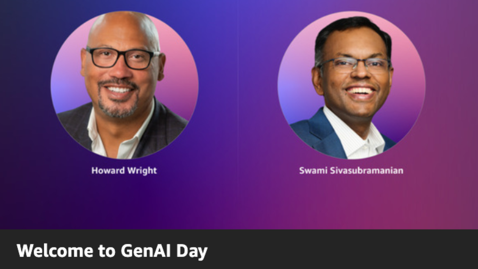 Howard Wright and Swami Sivasubramanian welcome attendees to AWS GenAI Day