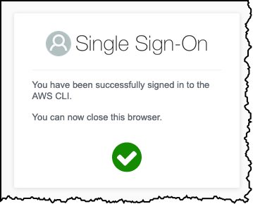 AWS SSO CLI Close Browser Message