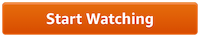 orange button that says starting watching