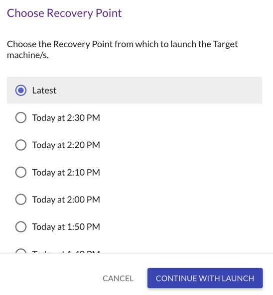 Choose a Recovery Point and click Continue with Launch.