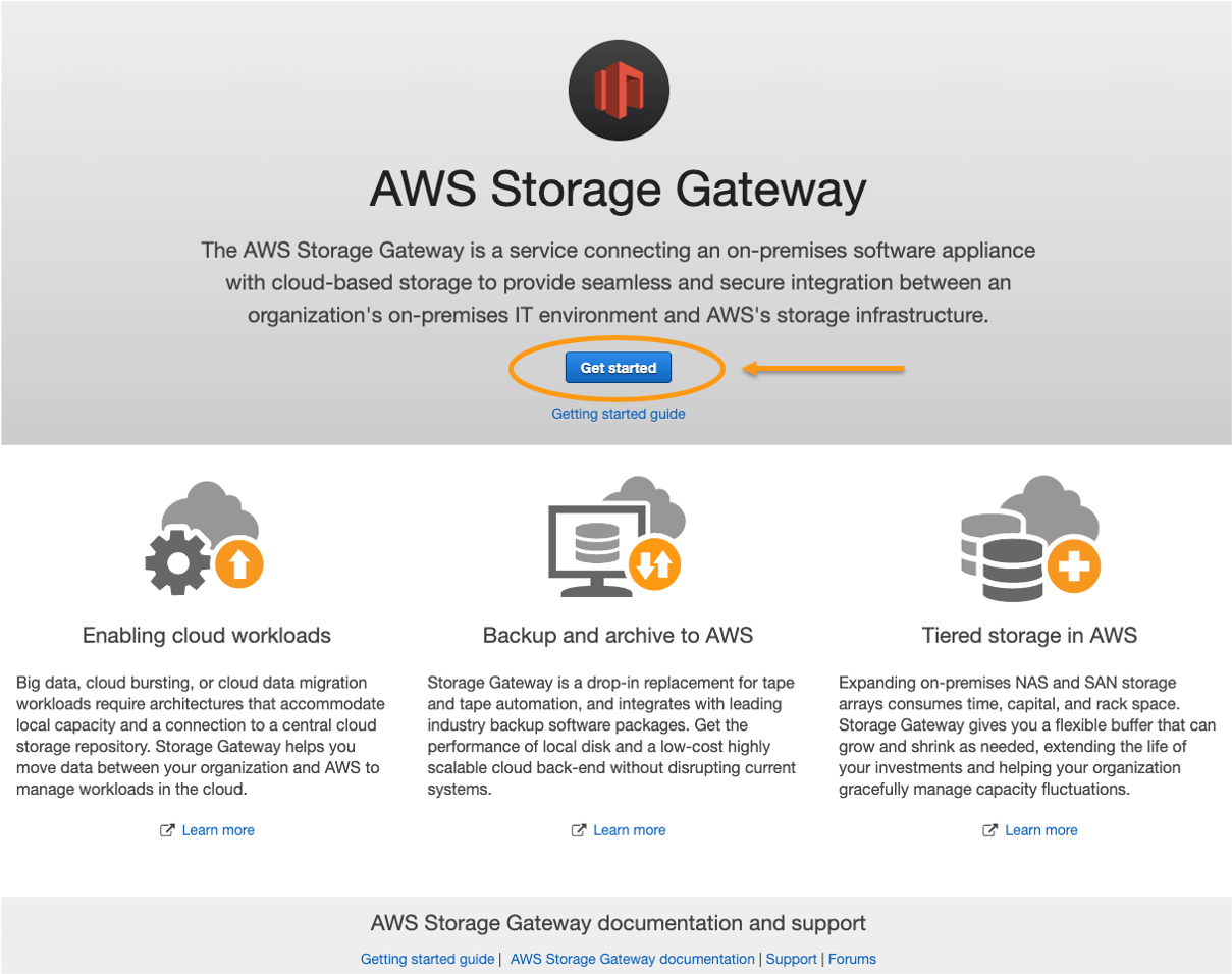 If you are new to the Storage Gateway service, you see a welcome page describing features and benefits. Choose get started.