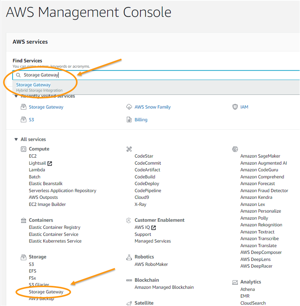 Navigate to Storage Gateway under Storage in the services menu, or enter Storage Gateway in the search bar at the top of the screen