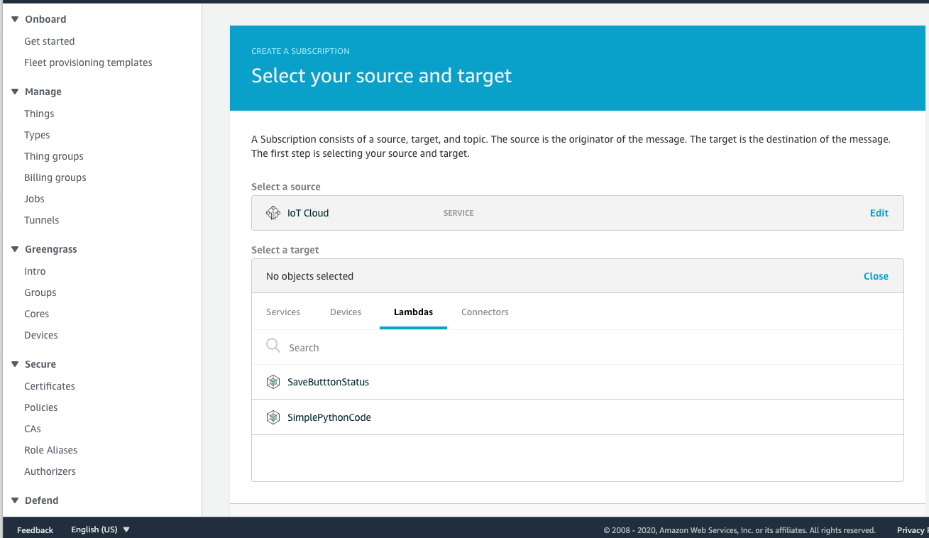 In the Select a source pulldown, add IoT Cloud, and in the Select a target, click on Lambdas, and select the SaveButtonStatus function