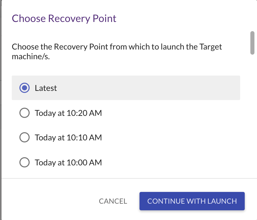 Select the desired recovery point to continue with the launch