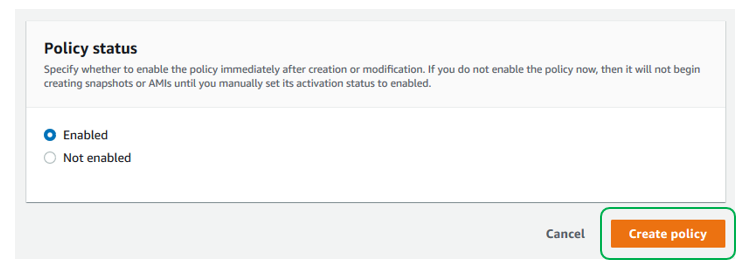 Verify that the Policy status is enabled after creation. Then select Create Policy (1)