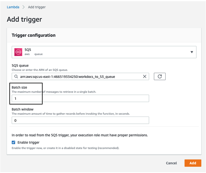 Add a trigger to AWS Lambda by using the SQS Queue that was created. Change the Batch size to 1.