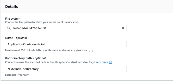 Under Details the file system created earlier has been selected from the File system field dropdown, the Name field is set to ApplicationOneAccessPoint and the Root directory path field is set to /ExternalOneDirectory. 