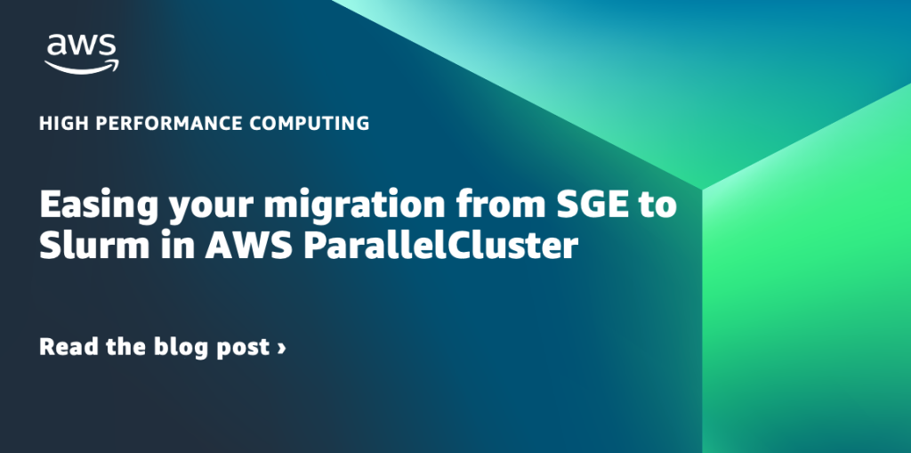Easing your migration from SGE to Slurm in AWS ParallelCluster