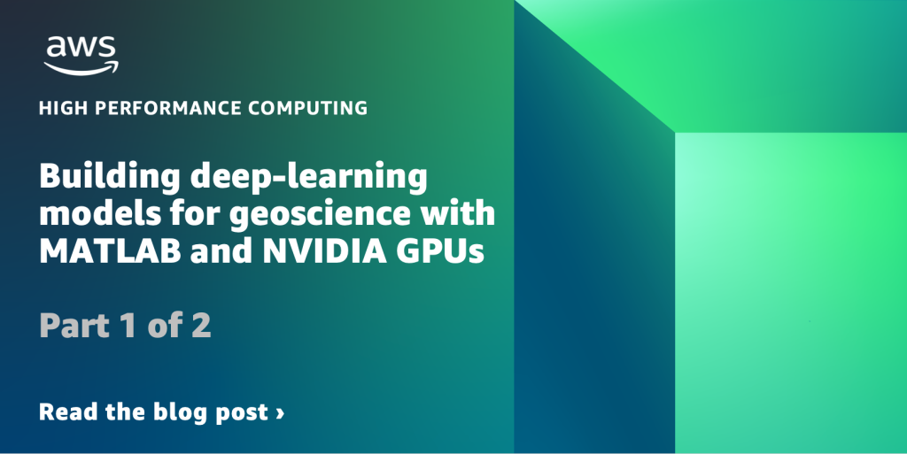 Building deep-learning models for geoscience with MATLAB and NVIDIA GPUs
