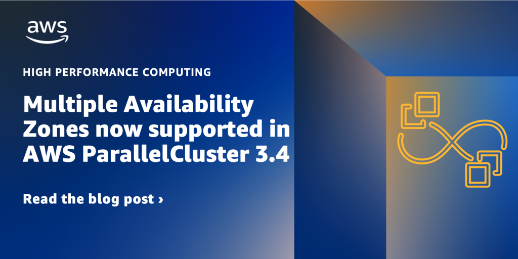 ParallelCluster 3.4 Now Supports Multiple Availability Zones