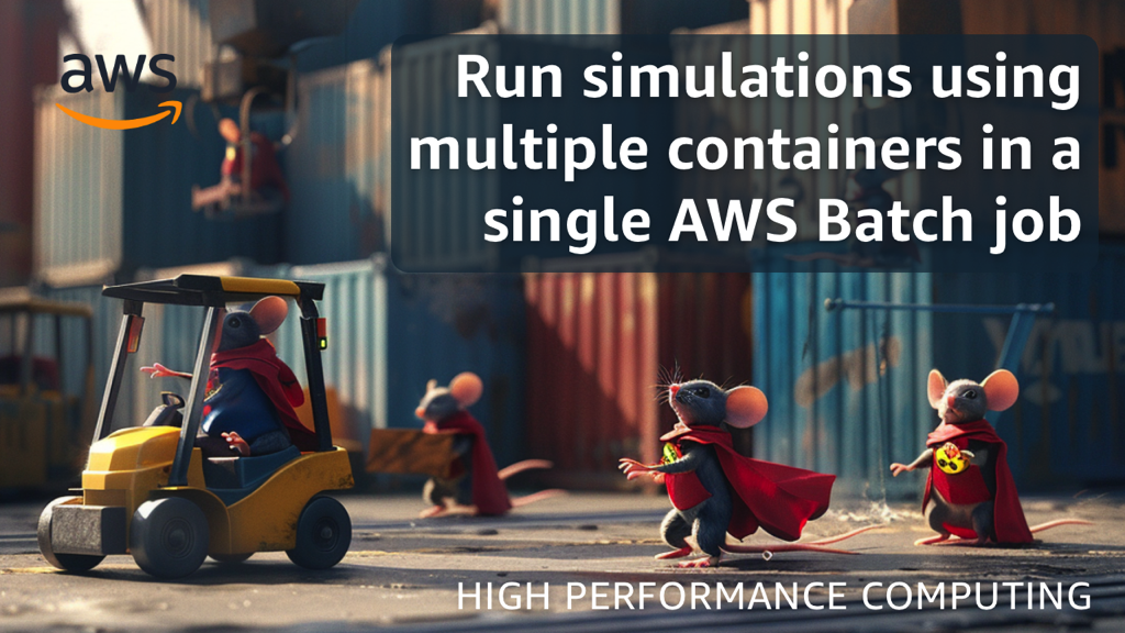 Run simulations using multiple containers in a single AWS Batch job