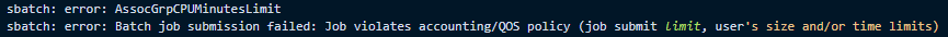 Figure 4 – Example output of an error due to a job submission that exceeds user limit.