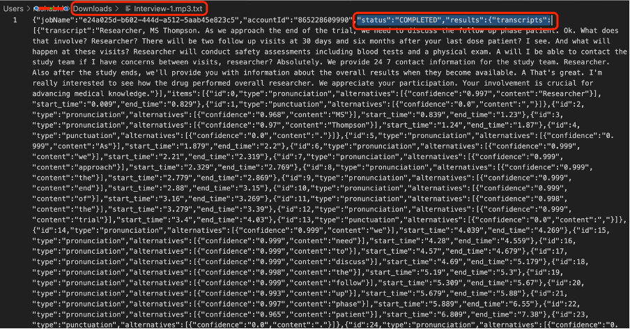 You can download a sample file and review the contents. You will notice the content of this file as JSON with a text transcript available under the key transcripts, along with other metadata.