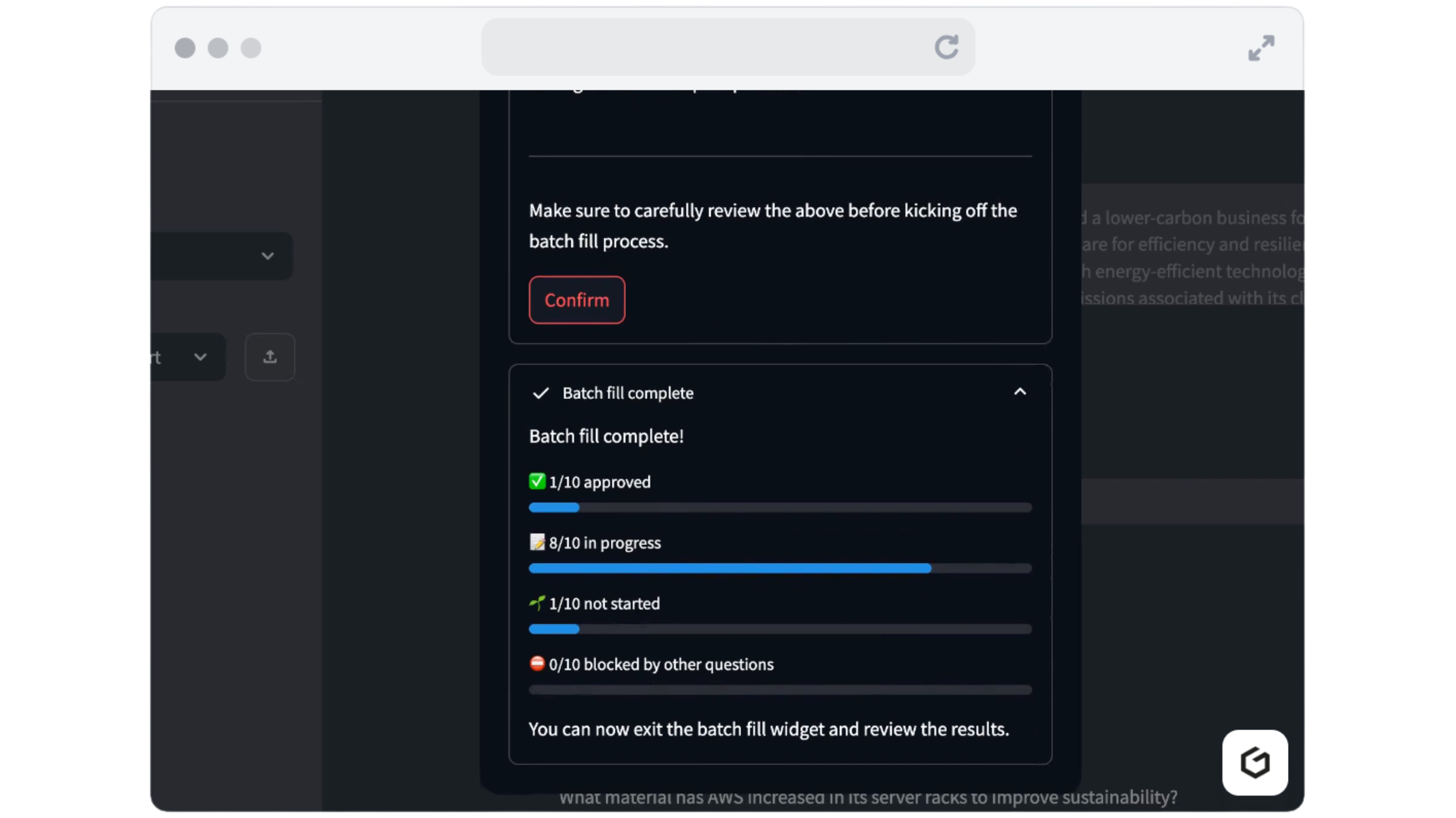 The user can submit their own list of questions and configure the agent to pre-fill all responses in a single batch