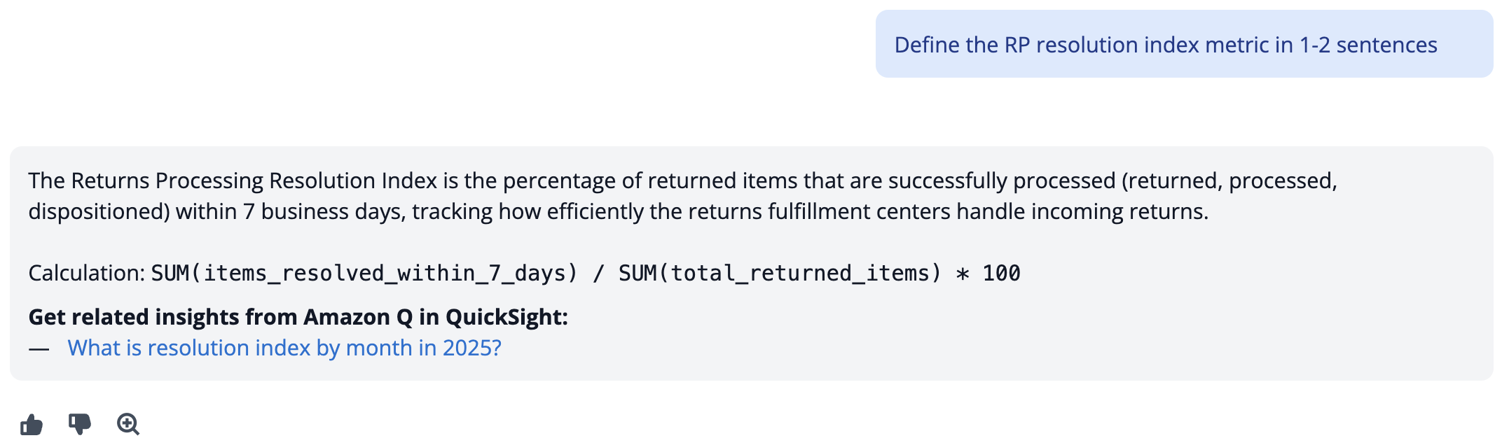 Screenshot of a RRDA interface showing a query "Define the RP resolution index metric in 1-2 sentences" with the system's response providing the definition as "The Returns Processing Resolution Index is the percentage of returned items that are successfully processed within 7 business days, tracking how efficiently the returns fulfillment centers handle incoming returns." The interface also displays the calculation formula and suggests related insights from Amazon Q in QuickSight, with feedback buttons at the bottom.