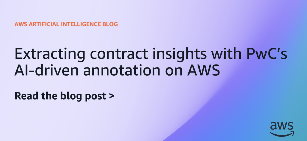 Extracting contract insights with PwC's AI-driven annotation on AWS