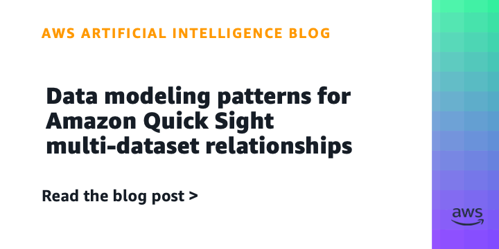 Data modeling patterns for Amazon Quick Sight multi-dataset relationships
