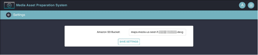The Settings page in the MAPS UI. Enter the Media Bucket name and choose Save Settings.