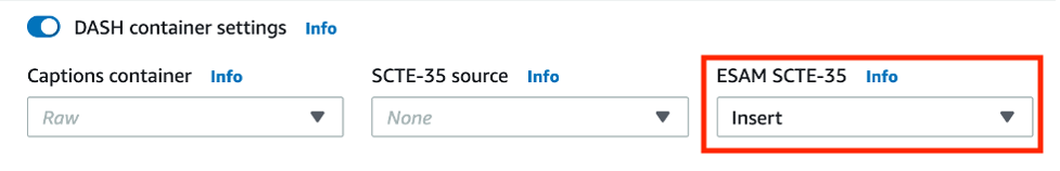 This image shows the DASH ESAM SCTE-35 set to “Insert.” 