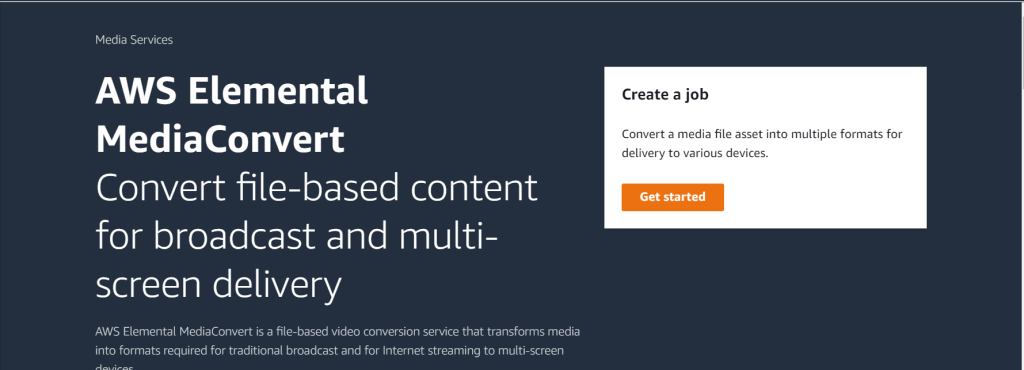 AWS Elemental MediaConvert service page from within the AWS Console. A Get Started button shown that allows user to Create a job. 