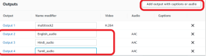 Adding outputs for 3 different audio tracks for HLS output